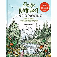 Pacific Northwest Line Drawing: How to Draw Flowers, Trees, Mushrooms, Birds, Animals, Landmarks, and More