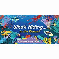 Who's Hiding in the Ocean?: A Spot and Match Game